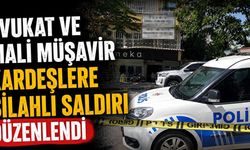 Avukat ve mali müşavir kardeşlere silahlı saldırı