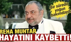 Reha Muhtar'dan acı haber: Hayatını kaybetti