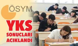 2026 YKS sonuçları açıklandı