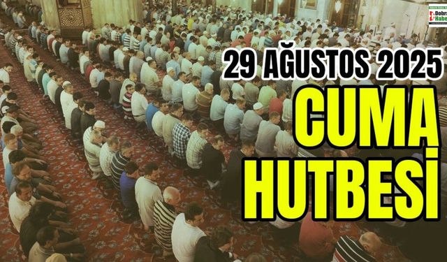 29 Ağustos 2025 Cuma Hutbesi Konusu: "Âlemlere Rahmet Hz. Muhammed (s.a.s)"