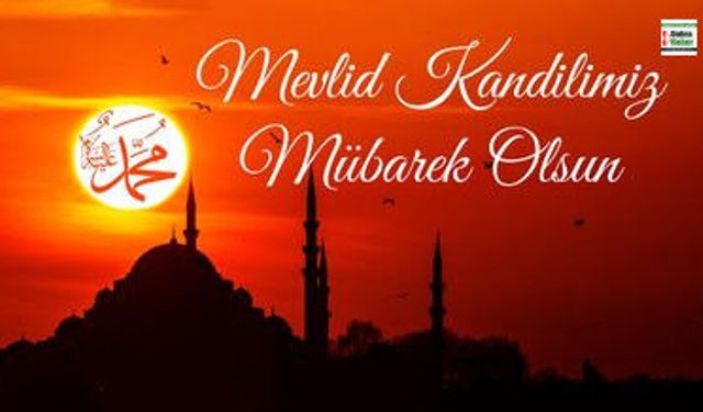 Mevlid Kandili nedir? Mevlid Kandili'nin İslam dünyasında önemi
