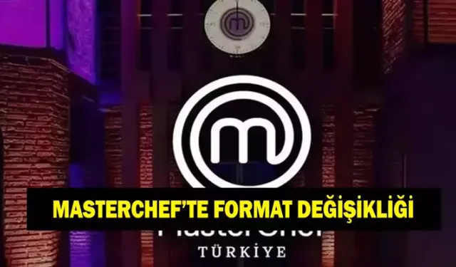 MasterCheft'te yeni format! İşte detaylar