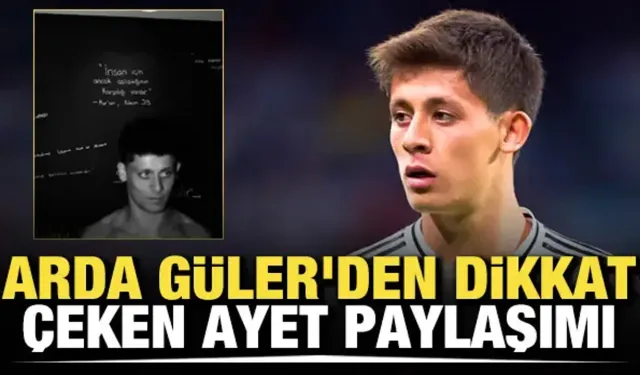 Arda Güler'den dikkat çeken ayet paylaşımı