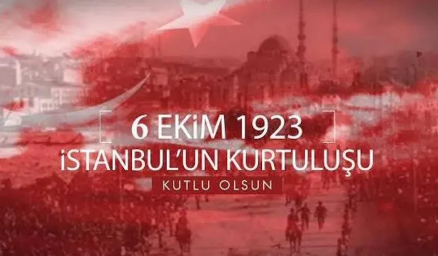 6 Ekim 2025 İstanbul'un Kurtuluşu mesajları