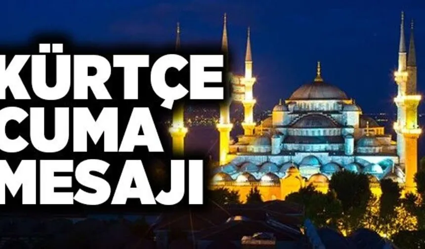 27 Mart Kürtçe Cuma Mesajları ve Türkçe anlamları