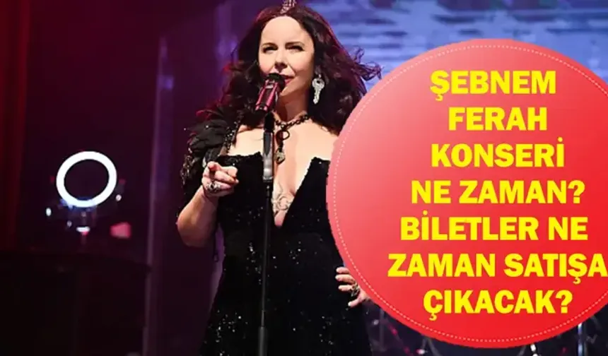 Şebnem Ferah konser biletleri satışa çıktı mı, bilet fiyatları ne kadar?