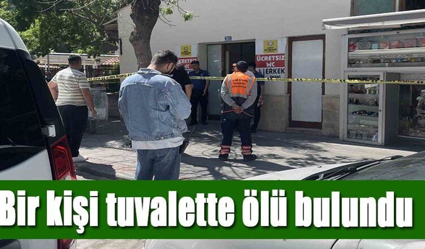 58 yaşındaki adam tuvalette ölü bulundu