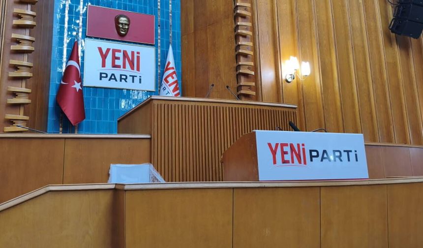 Yeni Parti'nin ilk Meclis grup toplantı saati ve günü belli oldu