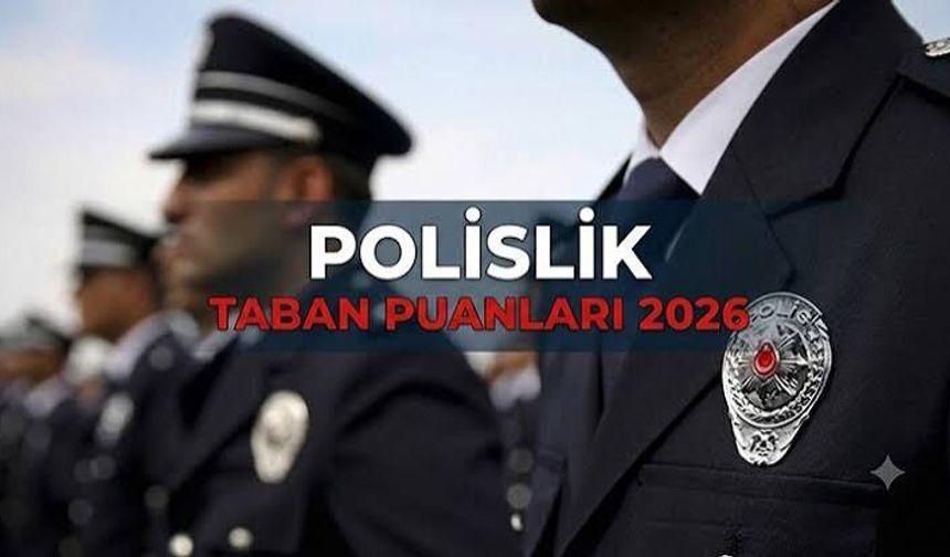 POLİSLİK TABAN PUANLARI 2026: Polislik için TYT'de kaç net gerekir? PMYO taban puanı kaç olacak?